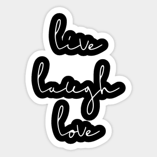 Live laugh love quote Sticker